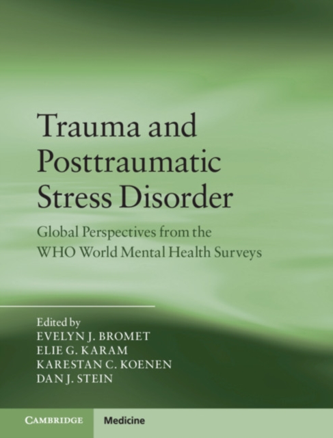 Trauma and Posttraumatic Stress Disorder : Global Perspectives from the WHO World Mental Health Surveys, Hardback Book