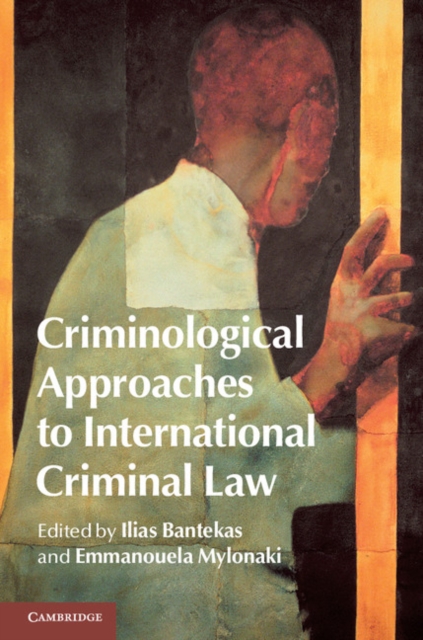 Criminological Approaches to International Criminal Law, Hardback Book