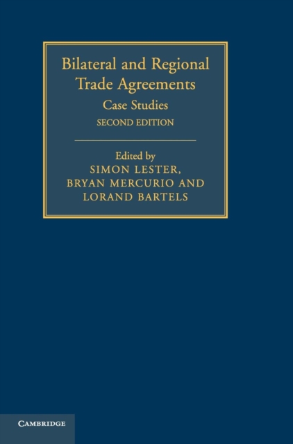 Bilateral and Regional Trade Agreements : Case Studies, Hardback Book