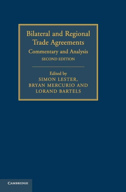 Bilateral and Regional Trade Agreements : Commentary and Analysis, Hardback Book