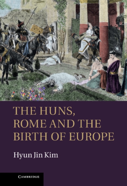 Huns, Rome and the Birth of Europe, EPUB eBook