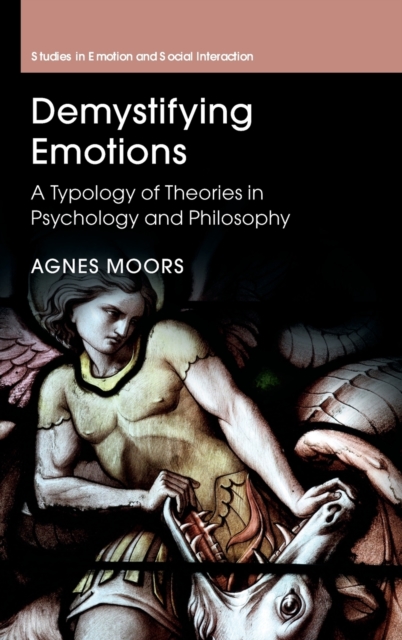 Demystifying Emotions : A Typology of Theories in Psychology and Philosophy, Hardback Book
