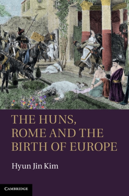 Huns, Rome and the Birth of Europe, PDF eBook