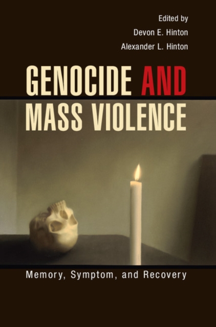 Genocide and Mass Violence : Memory, Symptom, and Recovery, Hardback Book