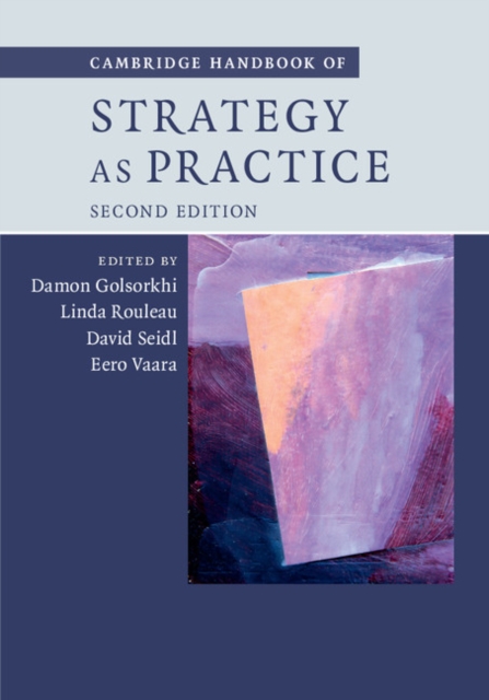 Cambridge Handbook of Strategy as Practice, Hardback Book