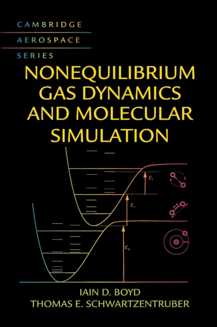Nonequilibrium Gas Dynamics and Molecular Simulation, Hardback Book