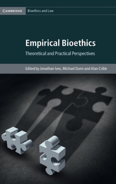 Empirical Bioethics : Theoretical and Practical Perspectives, Hardback Book