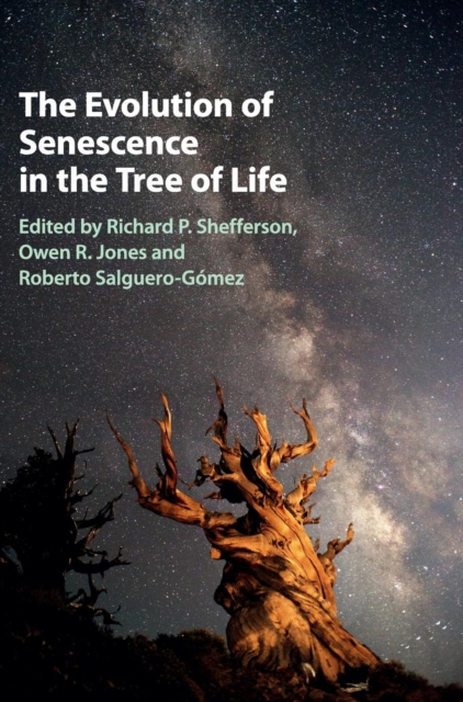 The Evolution of Senescence in the Tree of Life, Hardback Book