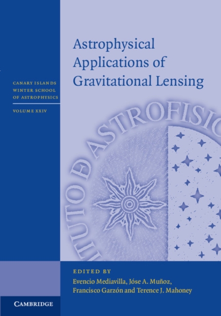 Astrophysical Applications of Gravitational Lensing, Hardback Book