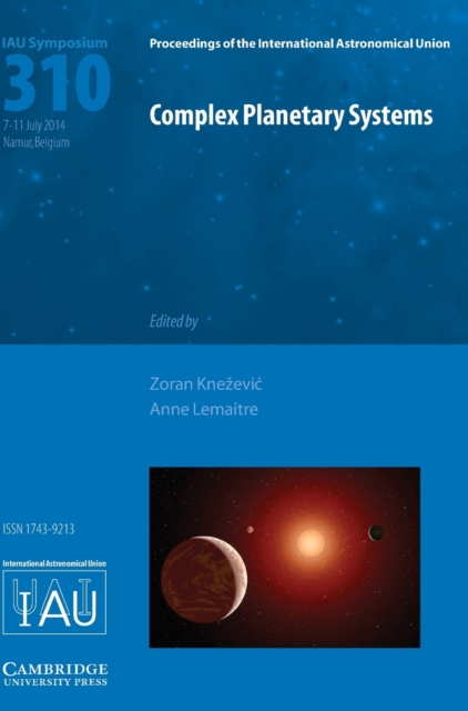 Complex Planetary Systems (IAU S310), Hardback Book