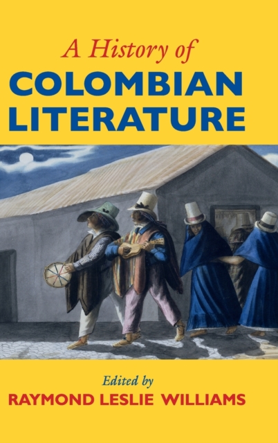 A History of Colombian Literature, Hardback Book