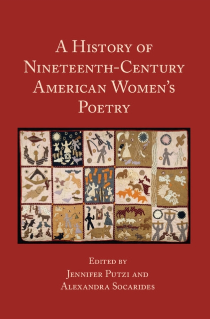 A History of Nineteenth-Century American Women's Poetry, Hardback Book