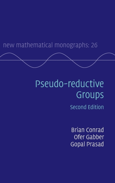 Pseudo-reductive Groups, Hardback Book