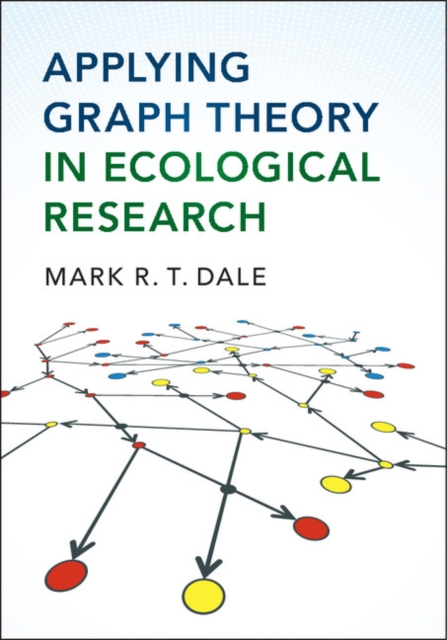 Applying Graph Theory in Ecological Research, Hardback Book