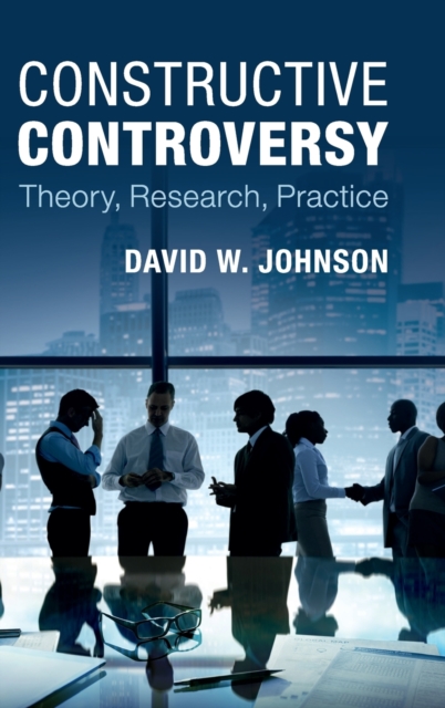 Constructive Controversy : Theory, Research, Practice, Hardback Book