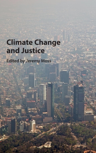 Climate Change and Justice, Hardback Book
