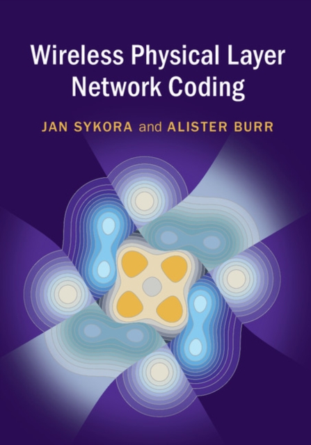Wireless Physical Layer Network Coding, Hardback Book
