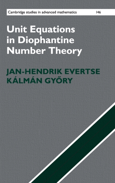Unit Equations in Diophantine Number Theory, Hardback Book