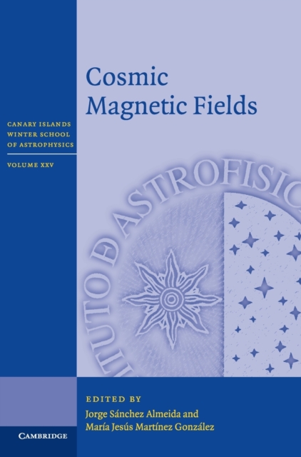 Cosmic Magnetic Fields, Hardback Book
