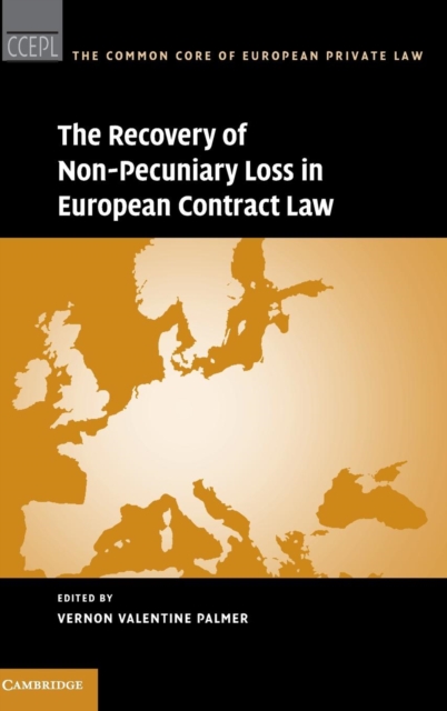 The Recovery of Non-Pecuniary Loss in European Contract Law, Hardback Book