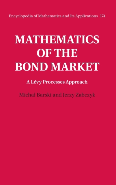 Mathematics of the Bond Market : A Levy Processes Approach, Hardback Book