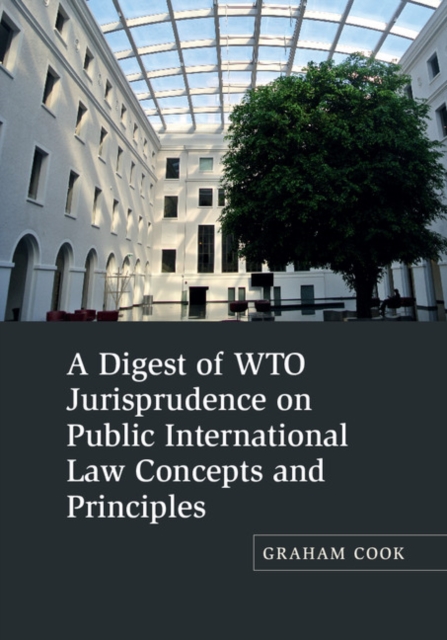 A Digest of WTO Jurisprudence on Public International Law Concepts and Principles, Hardback Book