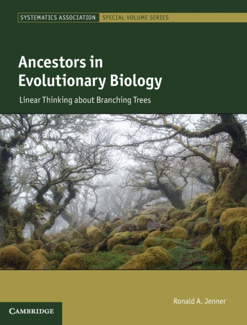 Ancestors in Evolutionary Biology : Linear Thinking about Branching Trees, Hardback Book