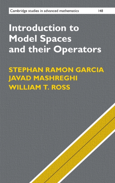 Introduction to Model Spaces and their Operators, Hardback Book