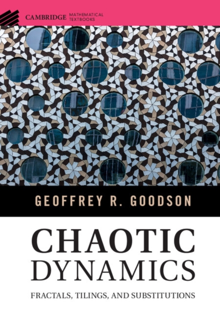 Chaotic Dynamics : Fractals, Tilings, and Substitutions, Hardback Book