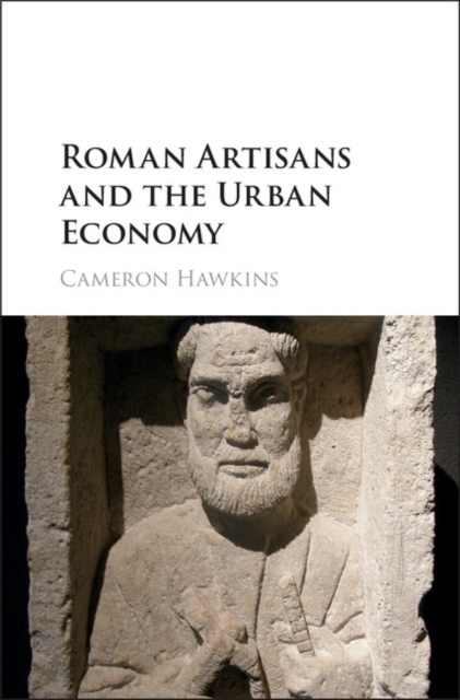 Roman Artisans and the Urban Economy, Hardback Book