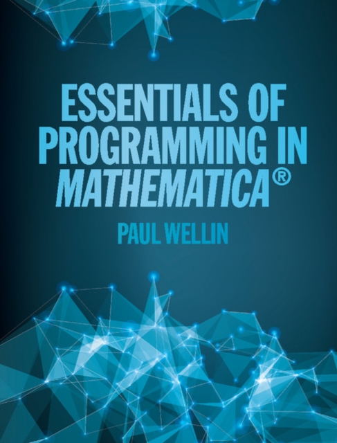 Essentials of Programming in Mathematica (R), Hardback Book
