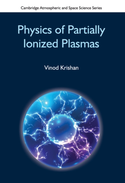 Physics of Partially Ionized Plasmas, Hardback Book