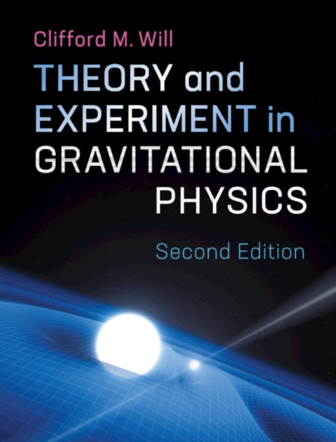 Theory and Experiment in Gravitational Physics, Hardback Book