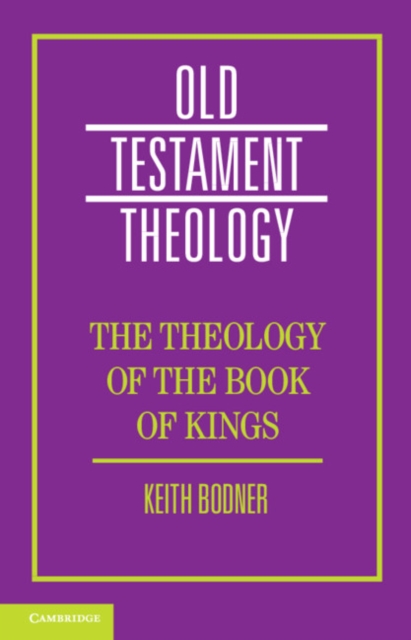 The Theology of the Book of Kings, Hardback Book
