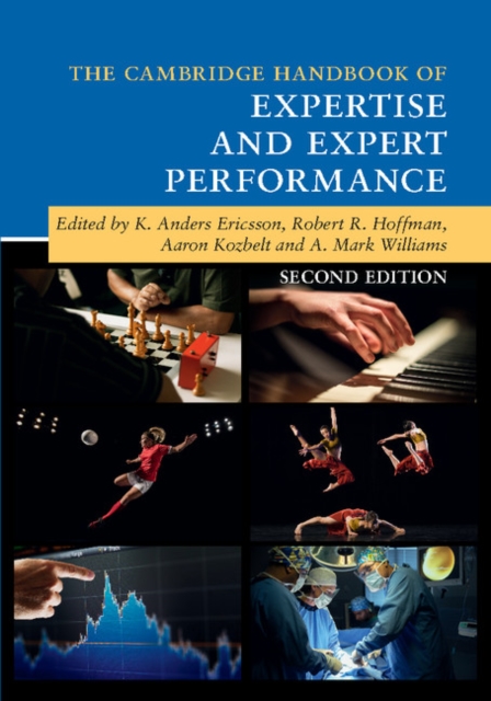 The Cambridge Handbook of Expertise and Expert Performance, Hardback Book