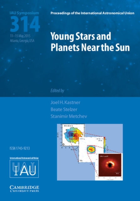 Young Stars and Planets Near the Sun (IAU S314), Hardback Book