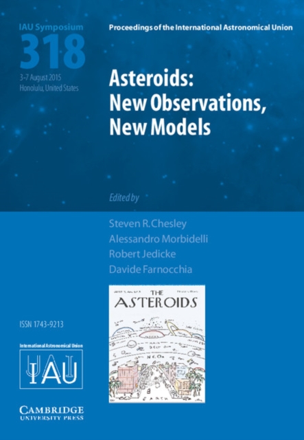 Asteroids: New Observations, New Models (IAU S318), Hardback Book