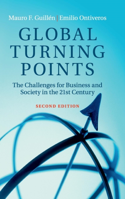 Global Turning Points : The Challenges for Business and Society in the 21st Century, Hardback Book