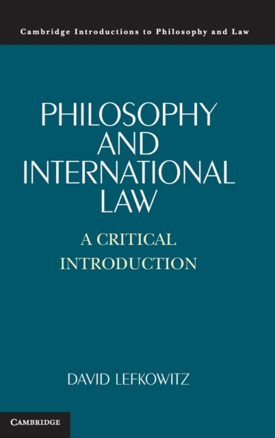 Philosophy and International Law : A Critical Introduction, Hardback Book