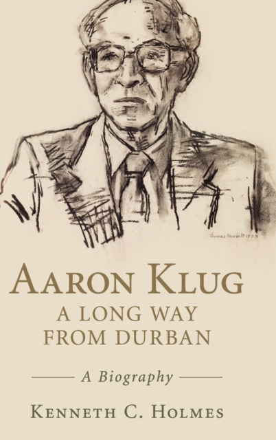 Aaron Klug - A Long Way from Durban : A Biography, Hardback Book