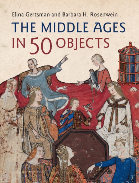 The Middle Ages in 50 Objects, Hardback Book