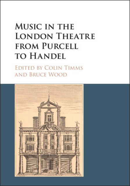 Music in the London Theatre from Purcell to Handel, Hardback Book