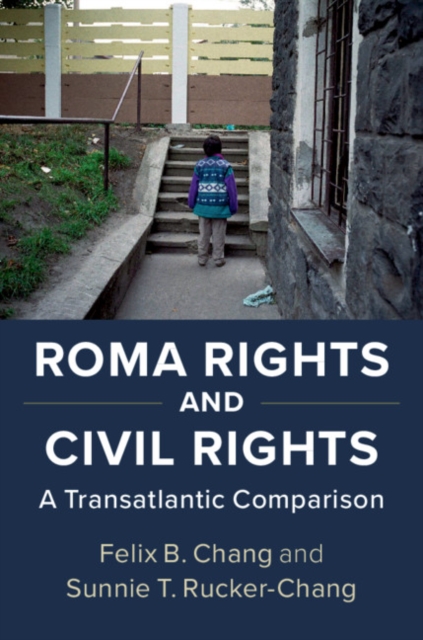 Roma Rights and Civil Rights : A Transatlantic Comparison, Hardback Book