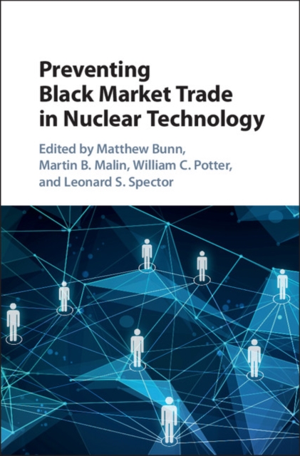 Preventing Black Market Trade in Nuclear Technology, Hardback Book