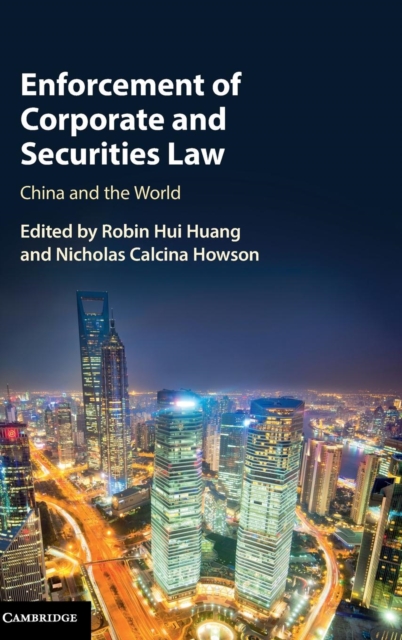 Enforcement of Corporate and Securities Law : China and the World, Hardback Book