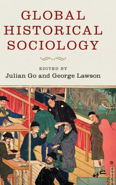 Global Historical Sociology, Hardback Book