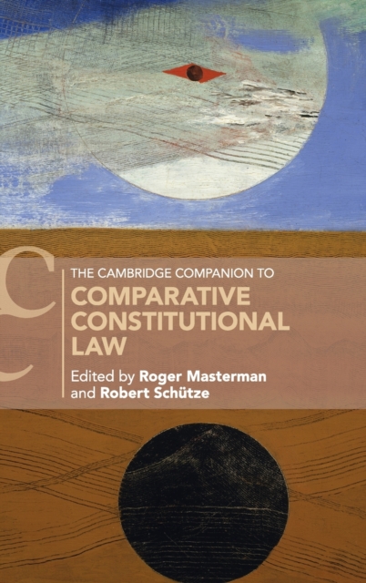 The Cambridge Companion to Comparative Constitutional Law, Hardback Book
