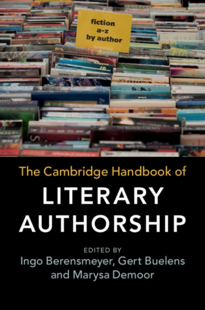 The Cambridge Handbook of Literary Authorship, Hardback Book