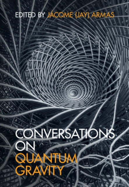 Conversations on Quantum Gravity, Hardback Book