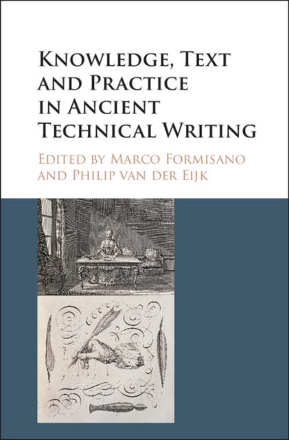 Knowledge, Text and Practice in Ancient Technical Writing, Hardback Book